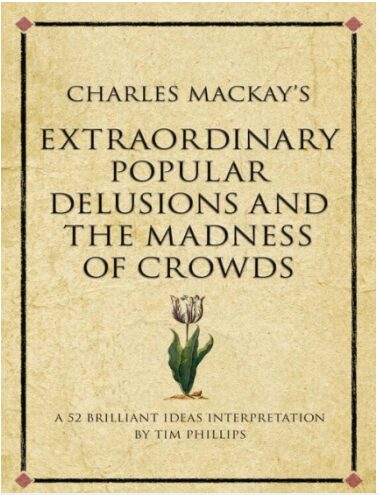 extraordinary popular delusions and the madness of crowds, cover